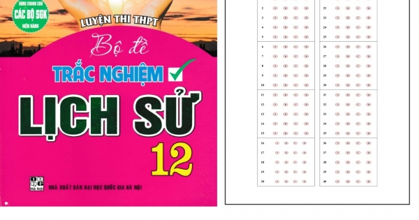 Luyện Thi THPT - Bộ Đề Trắc Nghiệm Lịch Sử 12 Tặng Phiếu Trắc Nghiệm 40 Câu