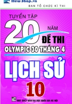 Tuyển Tập 20 Năm Đề Thi Olympic Lịch Sử Lớp 10