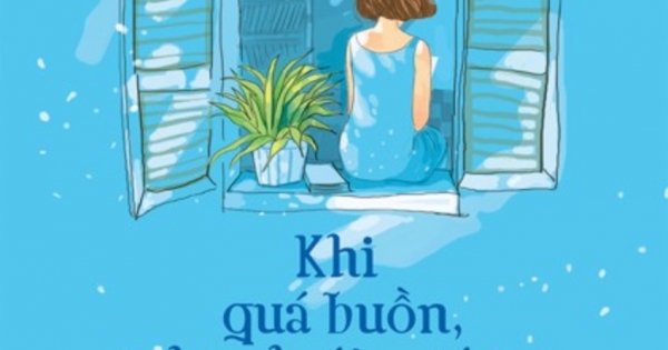 Viết Cho Những Điều Bé Nhỏ - Khi Quá Buồn Hãy Tưới Nước Cho Một Cái Cây