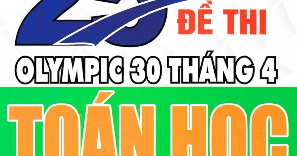 Tuyển Tập 25 Năm Đề Thi Olympic 30 Tháng 4 Toán Học 11