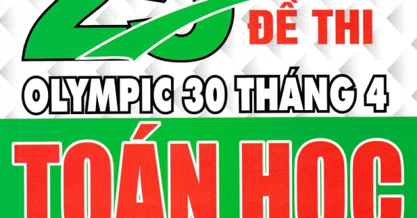Tuyển Tập 25 Năm Đề Thi Olympic 30 Tháng 4 Toán Học 10