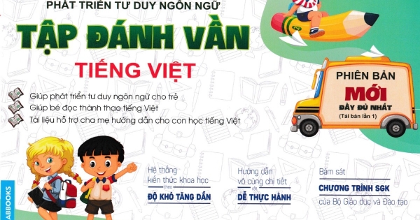Phát Triển Tư Duy Ngôn Ngữ - Tập Đánh Vần Tiếng Việt (Phiên Bản Mới Đầy Đủ Nhất)