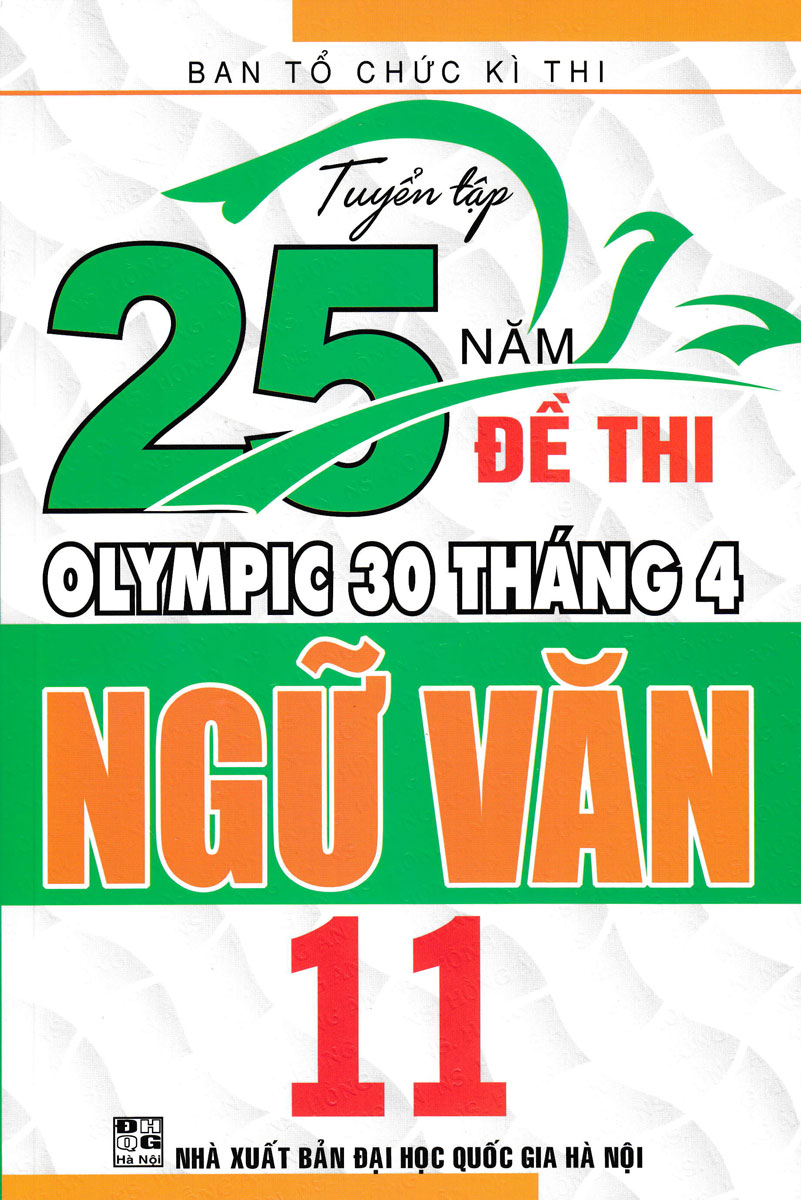 Tuyển Tập 25 Năm Đề Thi Olympic 30 Tháng 4 Ngữ Văn 11