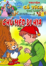 Truyện Cổ Tích Thế Giới - Chú Mèo Đi Hia (Tủ Sách Phát Triển Ngôn Ngữ Tiếng Việt)
