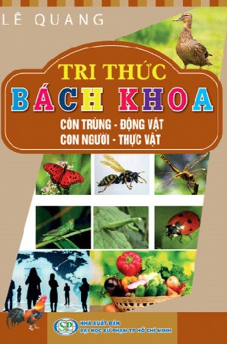 Tri Thức Bách Khoa - Côn Trùng, Động Vật, Con Người, Thực Vật