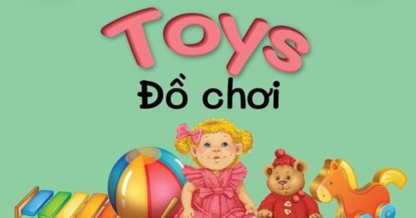 Từ Điển Bằng Hình Đầu Tiên Của Bé - Toys - Đồ Chơi (Song Ngữ Anh-Việt)