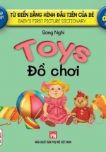 Từ Điển Bằng Hình Đầu Tiên Của Bé - Toys - Đồ Chơi (Song Ngữ Anh-Việt)