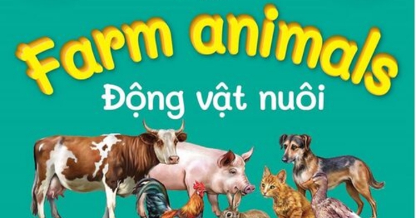 Từ Điển Bằng Hình Đầu Tiên Của Bé - Farm Animals - Động Vật Nuôi (Song Ngữ Anh-Việt)