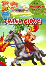 Truyện Cổ Tích Việt Nam Đặc Sắc - Thánh Gióng (Tủ Sách Phát Triển Ngôn Ngữ Tiếng Việt)