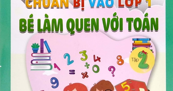 Chuẩn Bị Vào Lớp 1 - Bé Làm Quen Với Toán - Tập 2