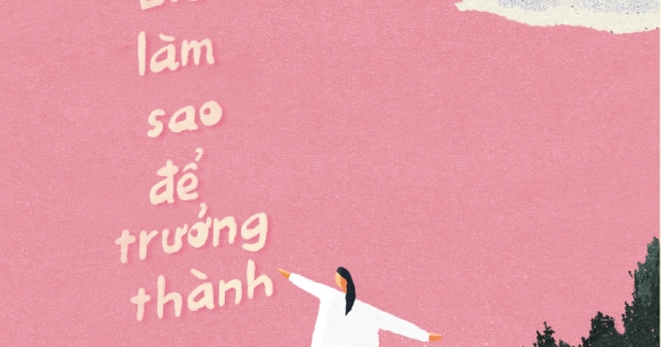 Không Biết Làm Sao Để Trưởng Thành