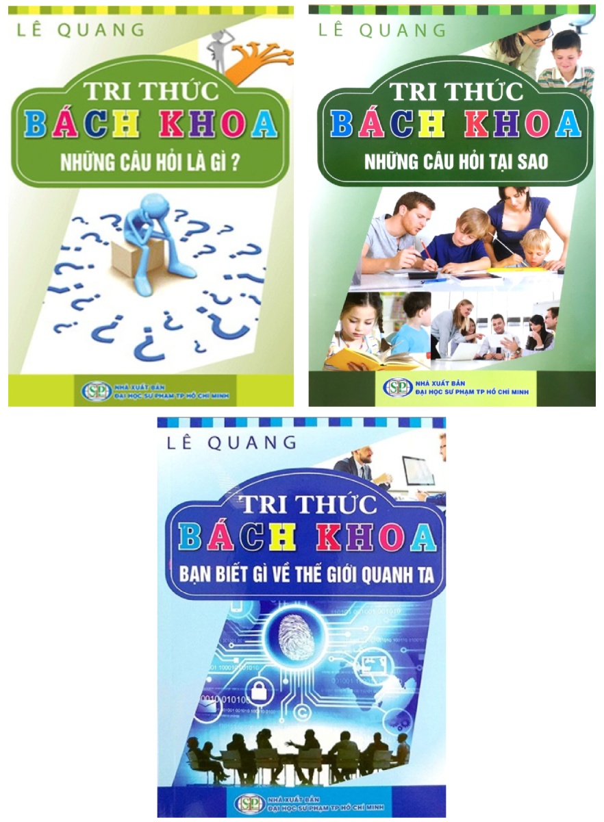 Combo Tri Thức Bách Khoa: Những Câu Hỏi Là Gì + Những Câu Hỏi Tại Sao + Bạn Biết Gì Về Thế Giới Quanh Ta (Bộ 3 Cuốn)