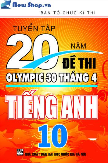 Tuyển Tập 20 Năm Đề Thi Olympic Tiếng Anh Lớp 10