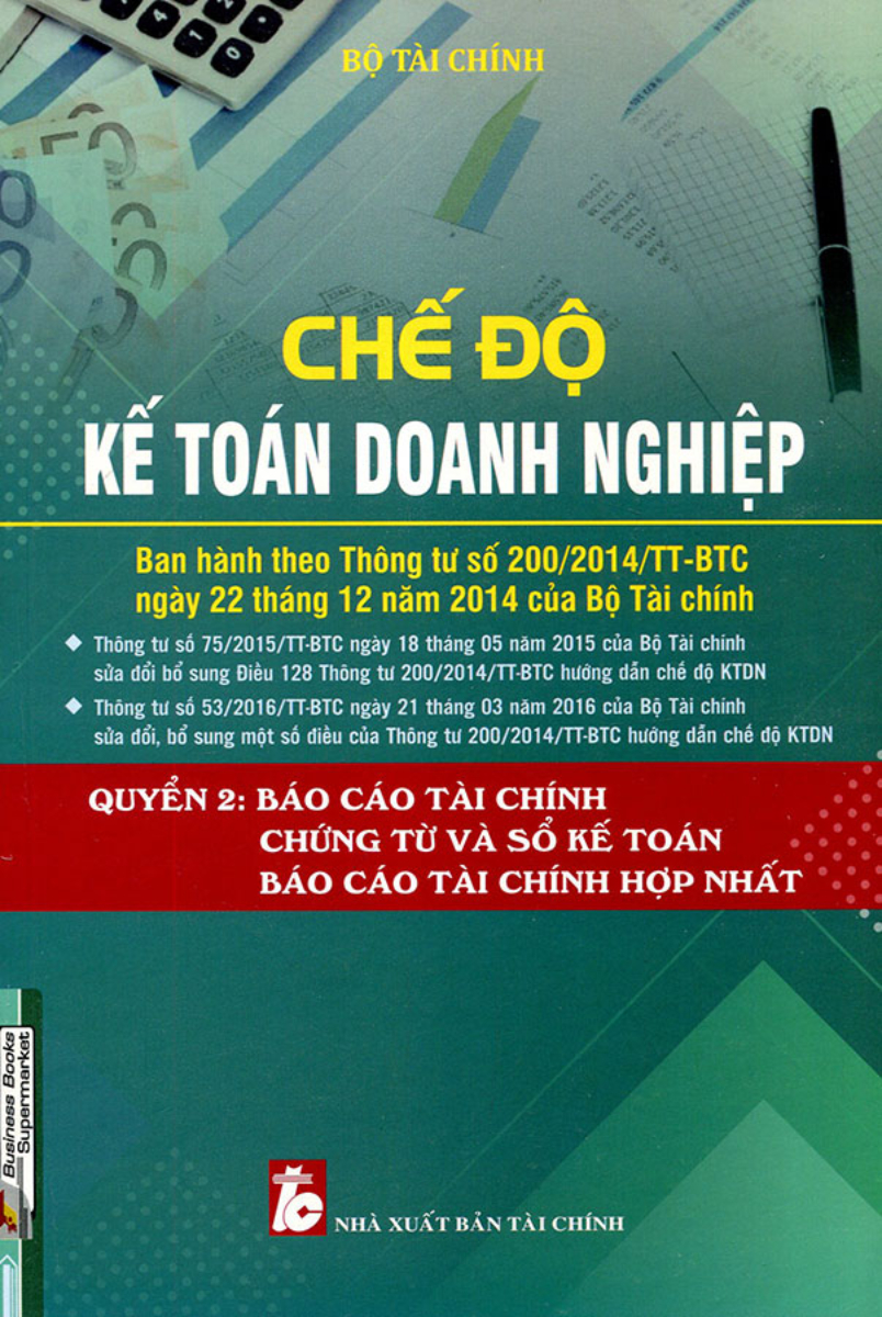 Chế Độ Kế Toán Doanh Nghiệp - Quyển 2 - Báo Cáo Tài Chính Chứng Từ Và Sổ Sách Kế Toán, Báo Cáo Tài Chính Hợp Nhất