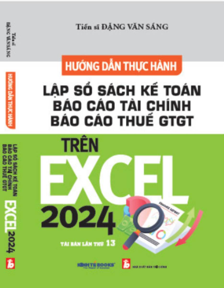 Hướng Dẫn Thực Hành Lập Sổ Sách Kế Toán, Báo Cáo Tài Chính Và Báo Cáo Thuế GTGT Trên Excel 2024