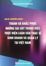 Sách Chuyên Khảo Tránh Và Khắc Phục Những Sai Sót Trong Công Việc Thực Hiện Luận Văn Thạc Sĩ Kinh Doanh Và Quản Lý Tại Việt Nam