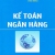 Kế Toán Ngân Hàng