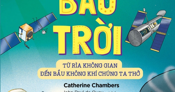 Que Que Thích Khám Phá - Bầu Trời - Từ Rìa Không Gian Đến Bầu Không Khí Chúng Ta Thở