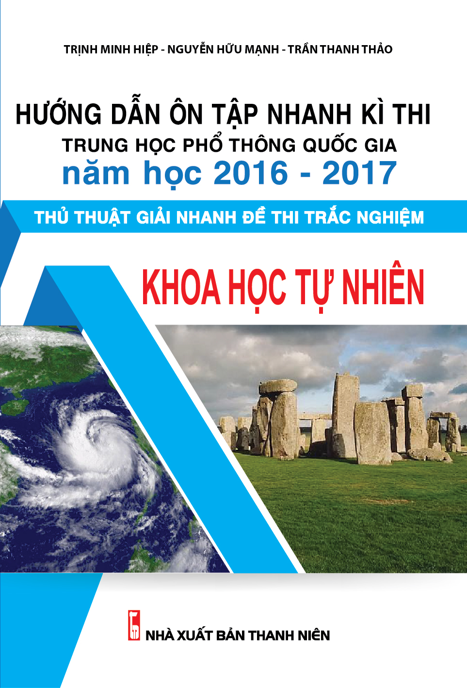 Hướng Dẫn Ôn Tập Nhanh Kì Thi THPT Quốc Gia Năm Học 2016 - 2017 Thủ Thuật Giải Nhanh Đề Thi Trắc Nghiệm Khoa Học Tự Nhiên