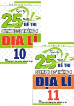 Combo Tuyển Tập 25 Năm Đề Thi Olympic 30 Tháng 4 Địa Lí 10+11 (Bộ 2 Cuốn)