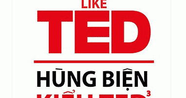 Hùng Biện Kiểu TED 3