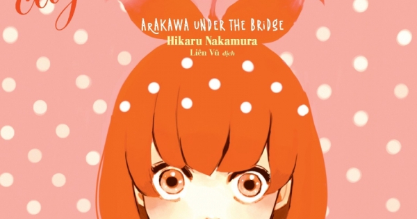 Bên Dưới Cây Cầu Arakawa - Arakawa Under The Bridge - Tập 8 (Tặng Kèm Postcard)