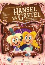 Cùng Bé Kể Chuyện Sáng Tạo - Hansel và Gretel