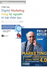 Combo Chiến Lược Digital Marketing Trong Kỷ Nguyên Trí Tuệ Nhân Tạo + Marketing Trong Cuộc Cách Mạng Công Nghệ 4.0 (Bộ 2 Cuốn)