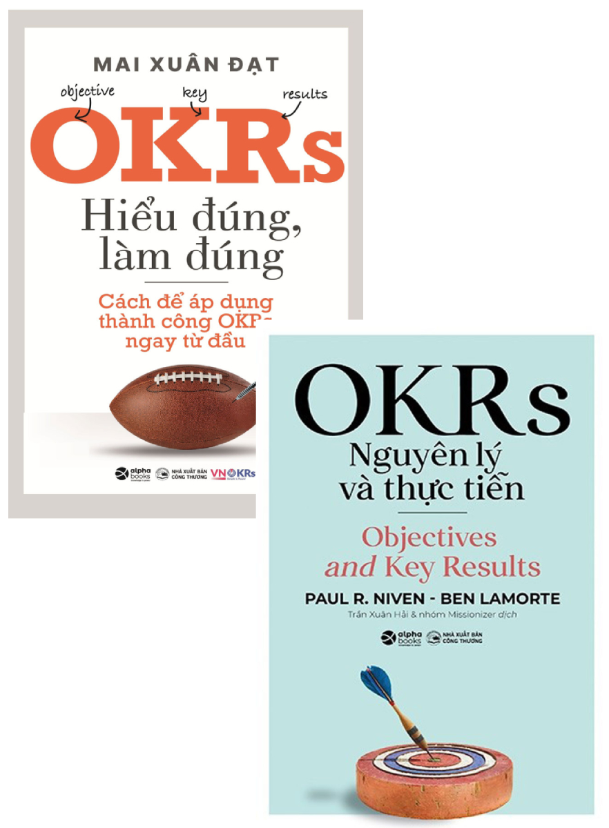 Combo OKRs - Hiểu Đúng, Làm Đúng + OKRs - Nguyên Lý Và Thực Tiễn (Bộ 2 Cuốn)