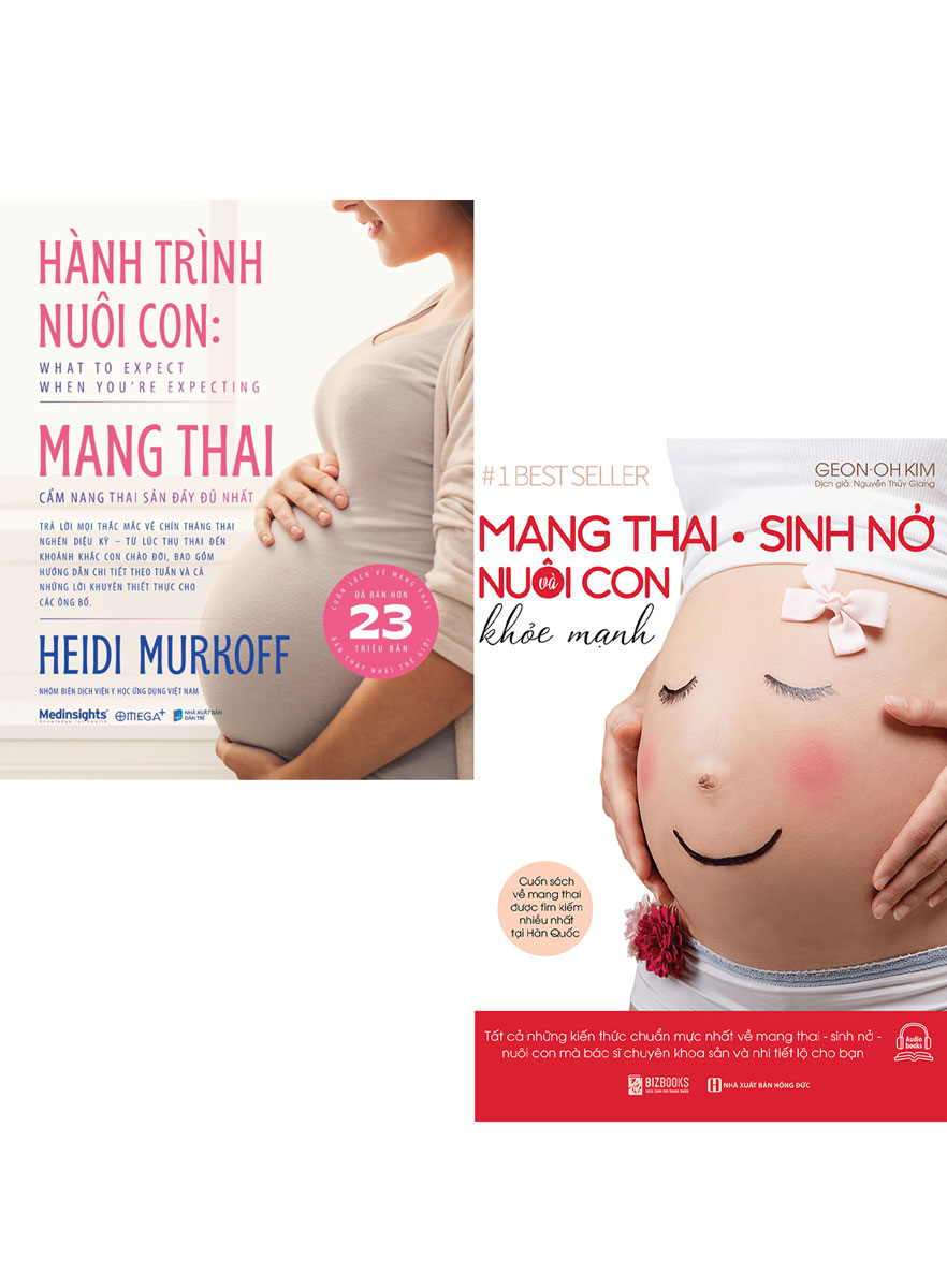 Combo Hành Trình Nuôi Con: Mang Thai - Sinh Nở Và Nuôi Con Khỏe Mạnh (2 Cuốn) PDF