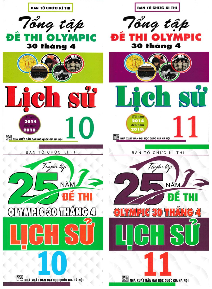 Combo Tuyển Tập 25 Năm Đề Thi Olympic 30 Tháng 4 + Tổng Tập Đề Thi Olympic 30 Tháng 4 Môn Lịch Sử Lớp 10 + 11 (Bộ 4 Cuốn) PDF