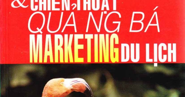 Chiến Lược Và Chiến Thuật Quảng Bá Marketing Du Lịch