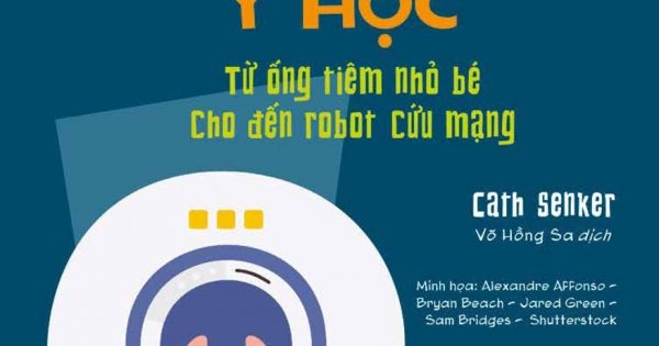 Khoa Học Diệu Kì: Công Nghệ Y Học - Từ Ống Tiêm Nhỏ Bé Cho Đến Robot Cứu Mạng