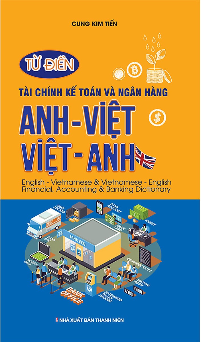 Từ Điển Tài Chính Kế Toán Và Ngân Hàng Anh Việt - Việt Anh
