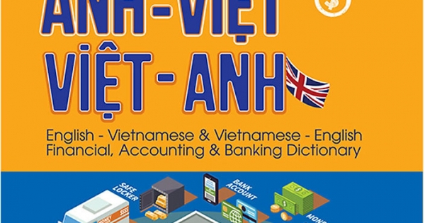 Từ Điển Tài Chính Kế Toán Và Ngân Hàng Anh Việt - Việt Anh