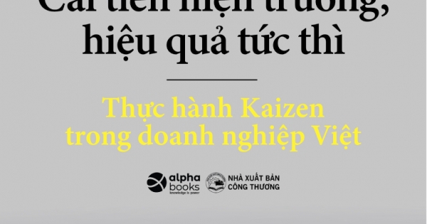 Kaizen - Cải Tiến Hiện Trường, Hiệu Quả Tức Thì