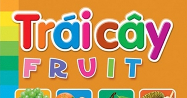 Bé Khám Phá Môi Trường Xung Quanh - Trái Cây