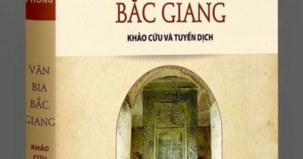 Tu ng Thu Văn Bia Vie t Nam - Tập 4: Văn Bia Bắc Giang - Khảo Cứu Và Tuyển Dịch (Bìa Cứng)