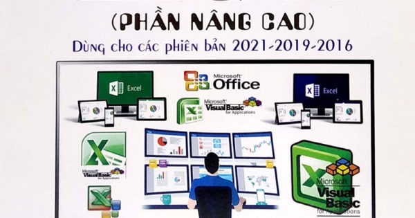 Tin Học Ứng Dụng - Lập Trình VBA Trong Excel (Phần Nâng Cao) - Dùng Cho Phiên Bản 2021-2019-2016