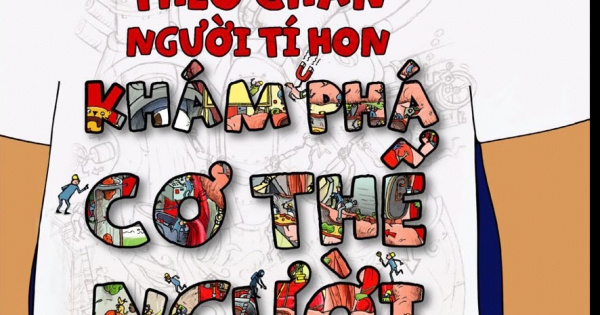 Theo Chân Người Tí Hon - Khám Phá Cơ Thể Người