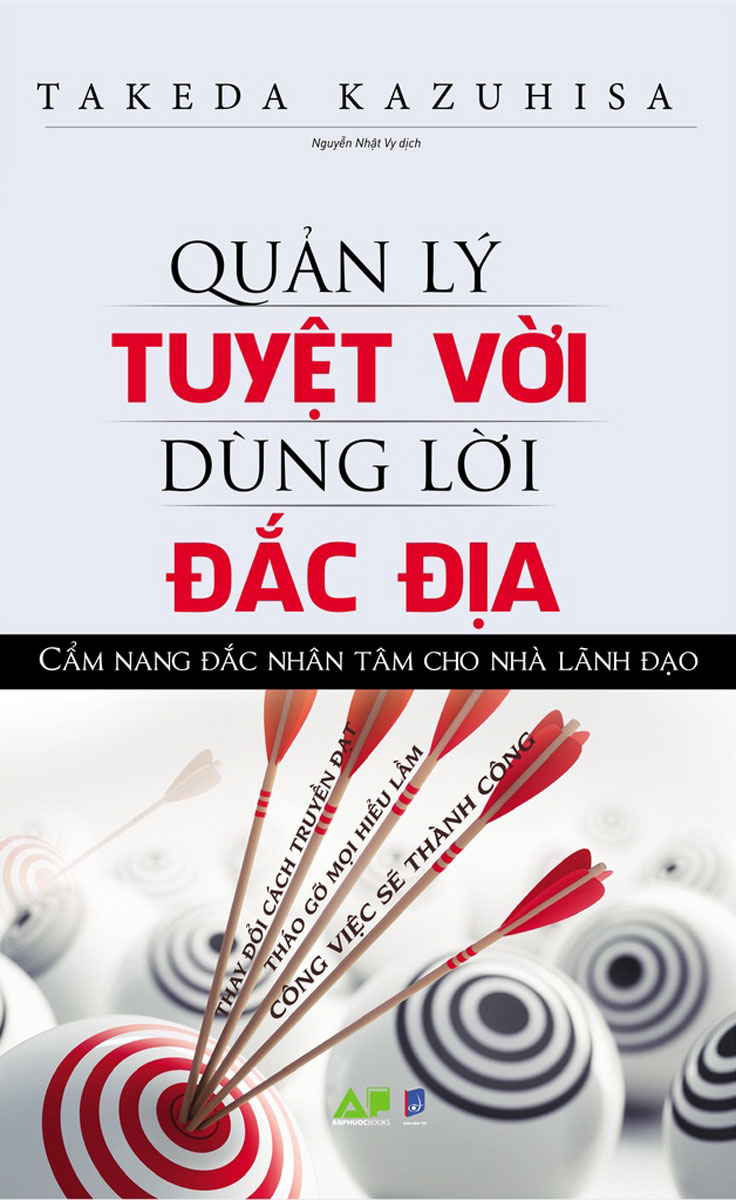 Quản Lý Tuyệt Vời Dùng Lời Đắc Địa - Cẩm Nang Đắc Nhân Tâm Cho Nhà Lãnh Đạo