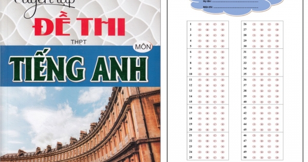 Tuyển Tập Đề Thi THPT Môn Tiếng Anh - Vĩnh Bá Tặng Phiếu Trắc Nghiệm 50 Câu