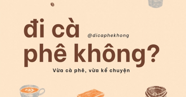 Đi Cà Phê Không? - Vừa Cà Phê, Vừa Kể Chuyện