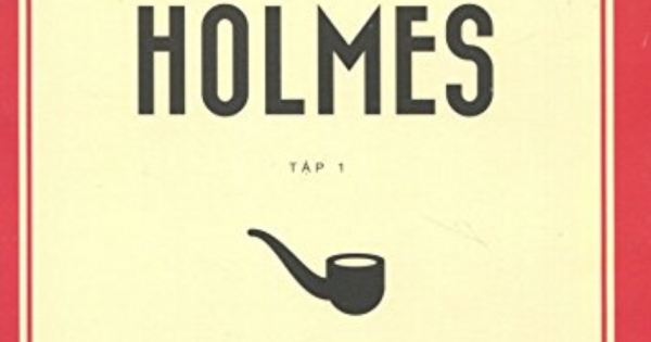 Tuyển Tập Truyện Ngắn Sherlock Holmes - Tập 1