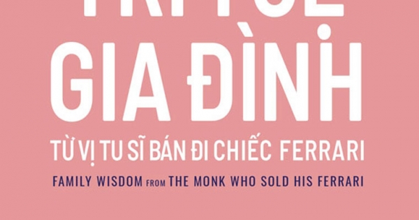 Trí Tuệ Gia Đình - Từ Vị Tu Sĩ Bán Đi Chiếc Ferrari