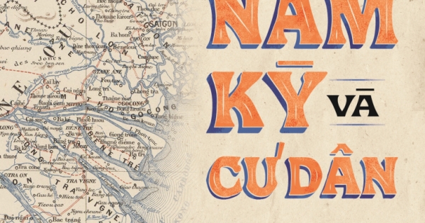 Nam Kỳ Và Cư Dân Các Tỉnh Miền Đông