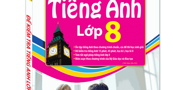 Đề Kiểm Tra Tiếng Anh Lớp 8