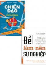 Combo Để Làm Nên Sự Nghiệp + Chiến Đạo - Làm Chủ Tương Lai & Kiến Tạo Sự Nghiệp (Bộ 2 Cuốn)