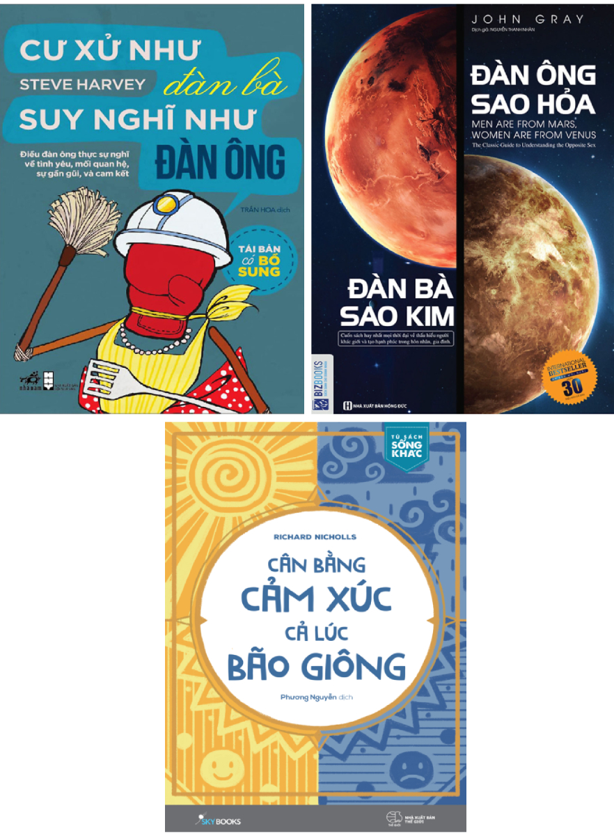 Combo Đàn Ông Sao Hỏa - Đàn Bà Sao Kim + Cân Bằng Cảm Xúc, Cả Lúc Bão Giông + Cư Xử Như Đàn Bà, Suy Nghĩ Như Đàn Ông (Bộ 3 Cuốn)