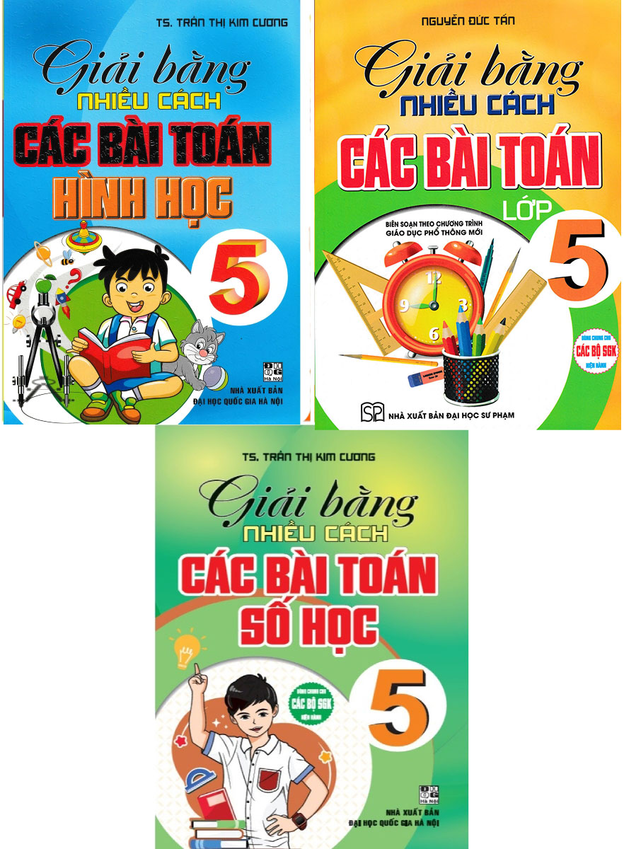 Combo Lớp 5: Giải Bằng Nhiều Cách Các Bài Toán + Số Học + Hình Học (Bộ 3 Cuốn)